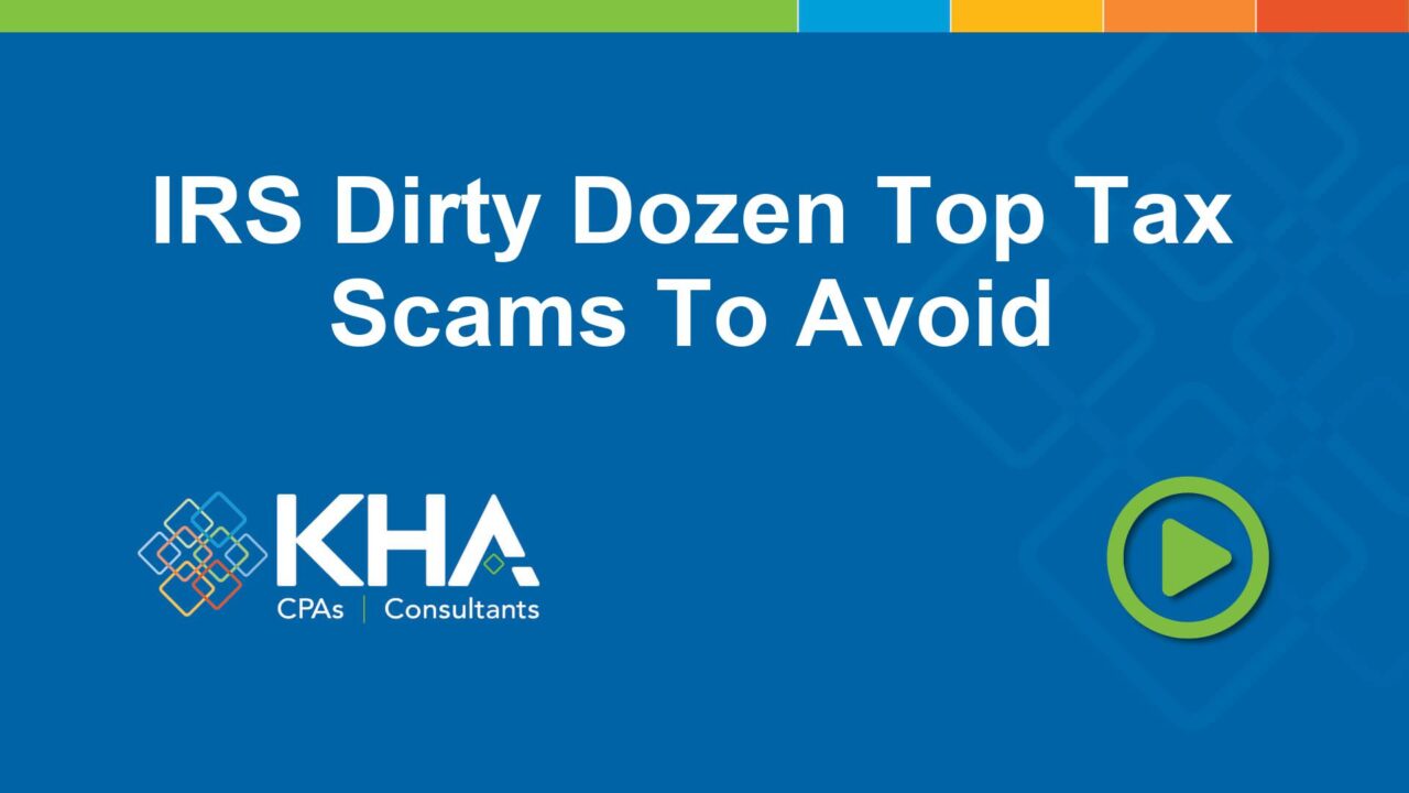 IRS Dirty Dozen Top Tax Scams To Avoid - KHA Accountants