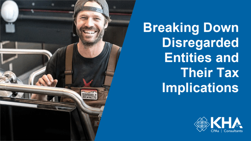 Breaking Down Disregarded Entities and Their Tax Implications