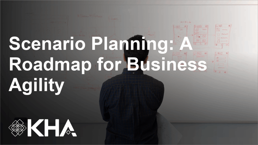 Scenario Planning: A Roadmap for Business Agility