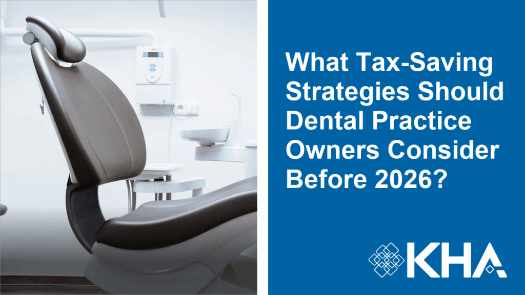 What Tax-Saving Strategies Should Dental Practice Owners Consider Before 2026?