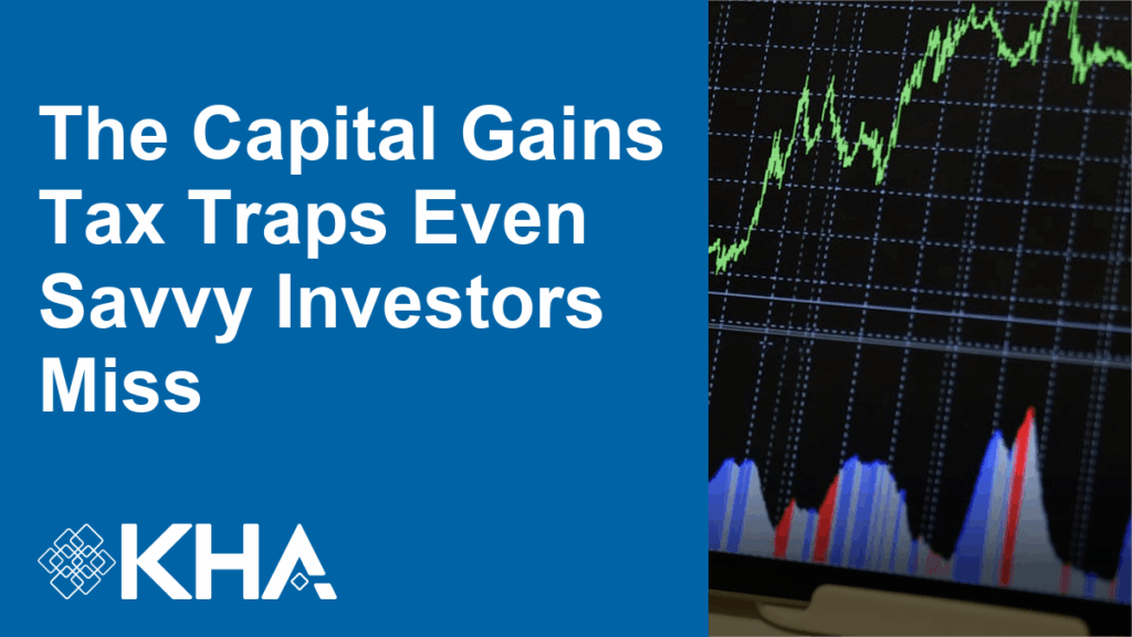 The Capital Gains Tax Traps Even Savvy Investors Miss