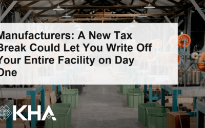 Manufacturers: A New Tax Break Could Let You Write Off Your Entire Facility on Day One